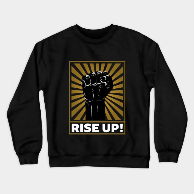 Rise Up! Crewneck Sweatshirt by Twister